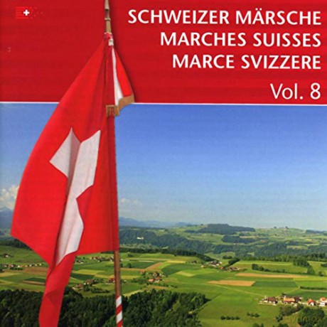 Schweizer Militarorchester: Schweizer Mrsche Vol.8 [CD]