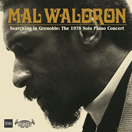 Mal Waldron (1926-2002): Searching in Grenoble: The 1978 Solo Piano Concert [2CD]