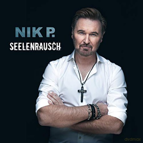 Nik P.: Seelenrausch [CD]