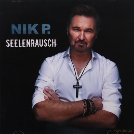 Nik P.: Seelenrausch [CD]