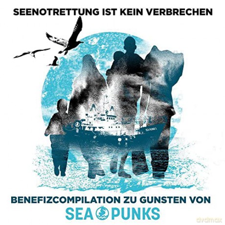 Seenotrettung ist kein Verbrechen (Benefiz-Compilation zu Gunsten von Sea Punks) [2CD]