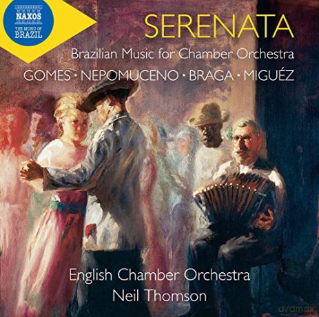 Antonio Carlos Gomes (1836-1898): Serenata - Brazilian Music for Chamber Orchestra [CD]