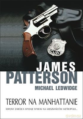 Terror Na Manhattanie - James Patterson, Michael Ledwidge [KSIĄŻKA]