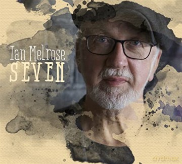 Ian Melrose: Seven [CD]