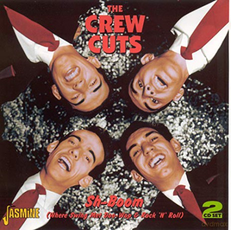 The Crew-Cuts: Sh-Boom (Where Swing Me [2CD]