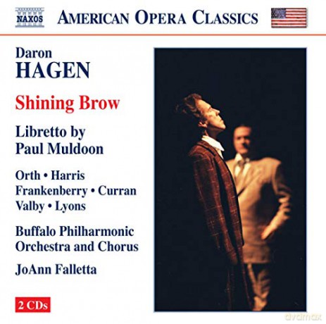 Daron Hagen: Shining Brow [2CD]