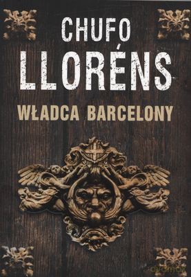 Władca Barcelony Wyd.2012 - Chufo Llorens [KSIĄŻKA]