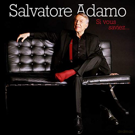 Salvatore Adamo: Si Vous Saviez... [CD]