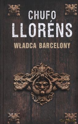 Władca Barcelony Wyd.2012 (tw) - Chufo Llorens [KSIĄŻKA]