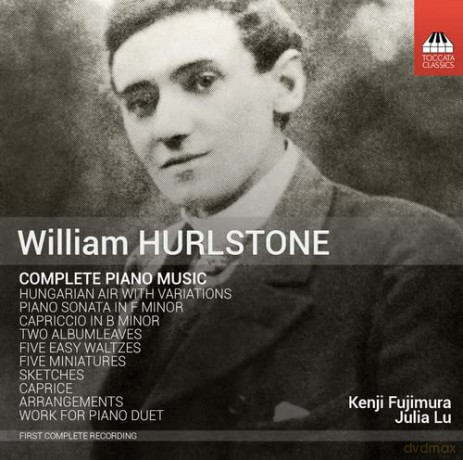 William Hurlstone (1876-1906): Smtliche Klavierwerke [CD]