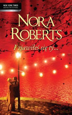 I Zjawiłeś Się Ty - Nora Roberts [KSIĄŻKA]