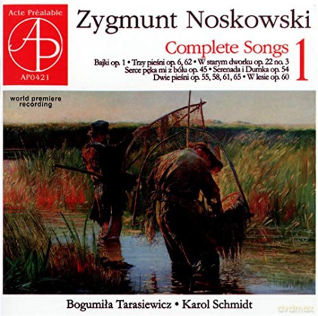Zygmunt Noskowski (1846-1909): Smtliche Lieder Vol.1 [CD]