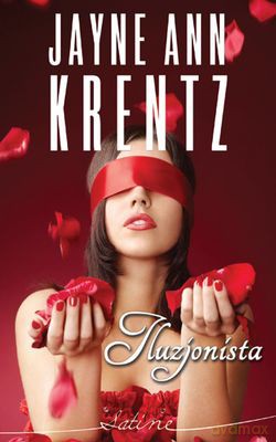 Iluzjonista - Jayne Ann Krentz [KSIĄŻKA]