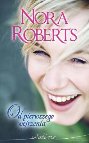 Od Pierwszego Wejrzenia - Nora Roberts [KSIĄŻKA]