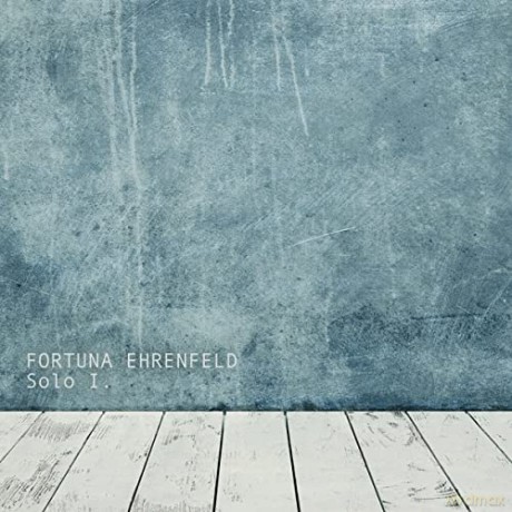 Fortuna Ehrenfeld: Solo I. [CD]