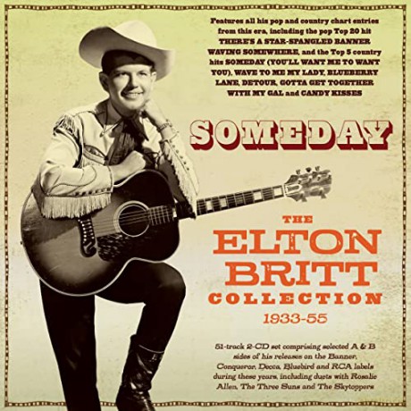 Elton Britt: Someday: The Elton Britt Collection 1933 - 1955 [2CD]
