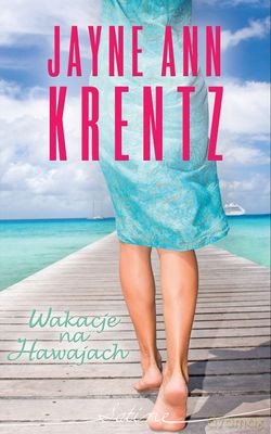 Wakacje Na Hawajach - Jayne Ann Krentz [KSIĄŻKA]