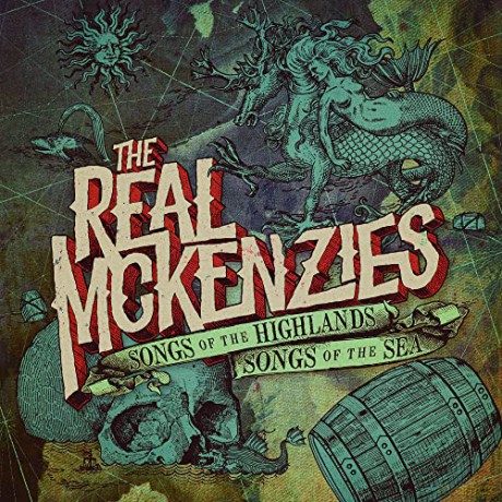 The Real McKenzies: Songs Of The Highlands, Songs Of The Sea [CD]