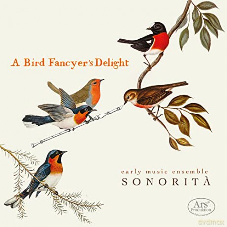 John Walsh (1665-1736): Sonorita - A Bird Fancyer's Delight [CD]