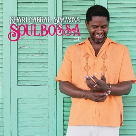 Khari Cabral Simmons: Soulbossa EP [CD]