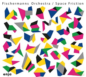 Fischermanns Orchestra: Space Friction [CD]
