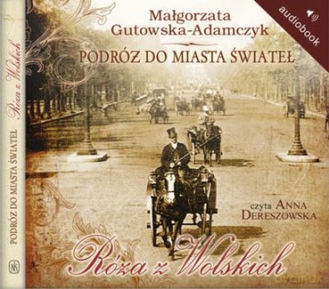 Podróż Do Miasta Świateł (tw) - Małgorzata Gutowska Adamczyk [AUDIOBOOK]