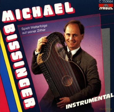 Michael Bissinger: Spielt Welterfolge auf seiner Zither [CD]