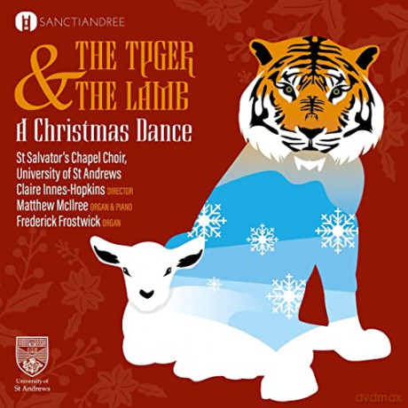 St. Salvator's Chapel Choir - The Tiger and the Lamb [CD]