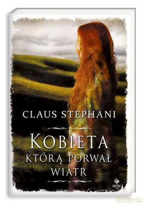 Kobieta Którą Porwał Wiatr - Claus Stephani [KSIĄŻKA]