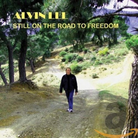 Alvin Lee: Still On The Road To Freedom [CD]