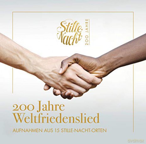 Stille Nacht - 200 Jahre Weltfriedenslied (Aufnahme aus 15 Stille-Nacht-Orten) [CD]