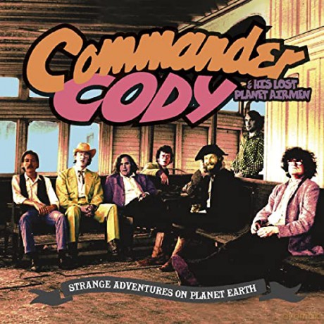 Commander Cody: Strange Adventures On Planet Earth [2CD]