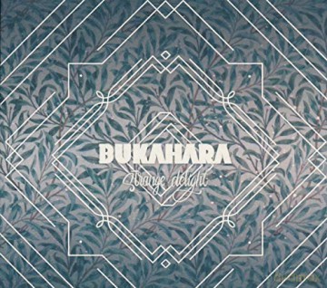 Bukahara: Strange Delight [CD]