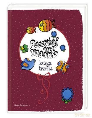 Poczytaj Mi Mamo Księga Trzecia (tw) - Opracowanie Zbiorowe [KSIĄŻKA]