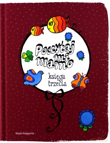 Poczytaj Mi Mamo Księga Trzecia (tw) - Opracowanie Zbiorowe [KSIĄŻKA]