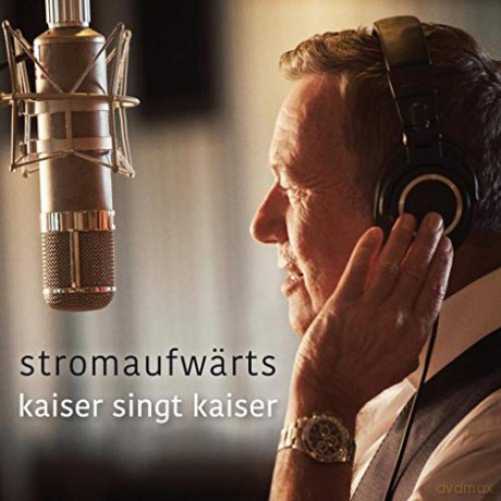 Roland Kaiser: Stromaufwrts - Kaiser singt Kaiser [CD]
