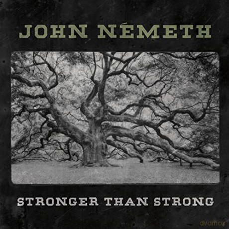 John Nemeth: Stronger Than Strong [CD]