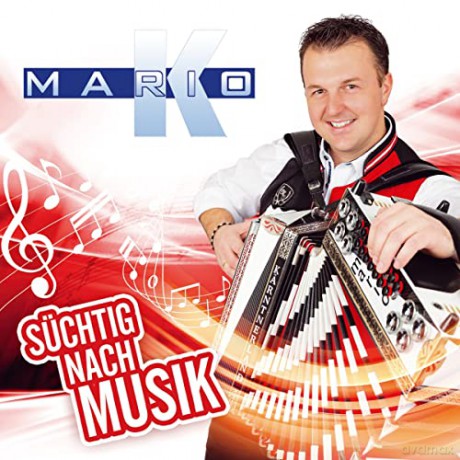 Mario K.: Suchtig nach Musik [CD]