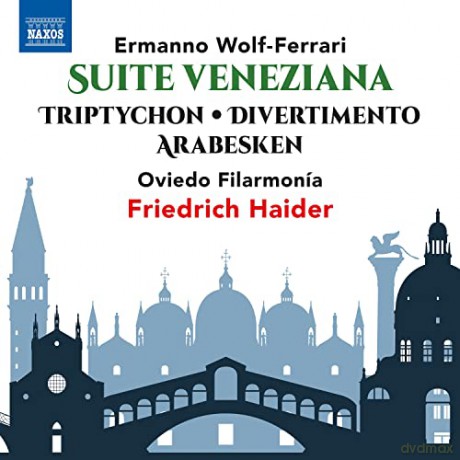 Ermanno Wolf-Ferrari (1876-1948): Suite Veneziana op.18 [CD]