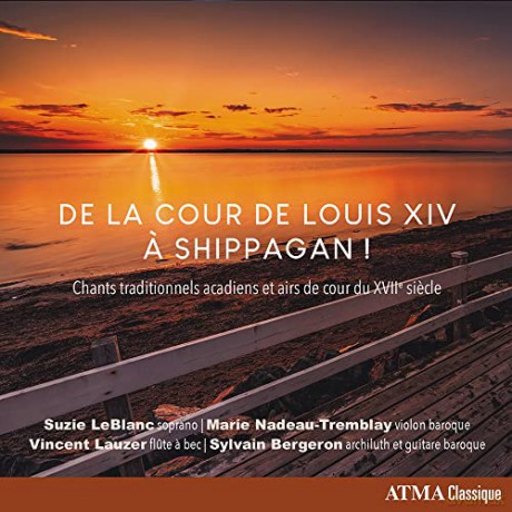 Jean-Baptiste Drouart de Bousset (1662-1725): Suzie LeBlanc - De la Cour de Louis XIV a Shippagan! [CD]