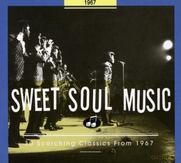 Sweet Soul Music 1967 [CD]