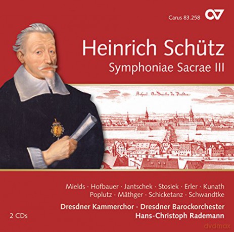 Heinrich Schutz (1585-1672): Symphoniae Sacrae III (Carus Schutz-Edition Vol.12) [2CD]