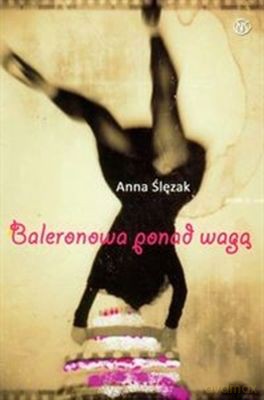 Baleronowa Ponad Wagą - Anna Ślęzak [KSIĄŻKA]