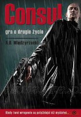 Consul Gra O Drugie Życie - A.B. Międzyrzecki [KSIĄŻKA]