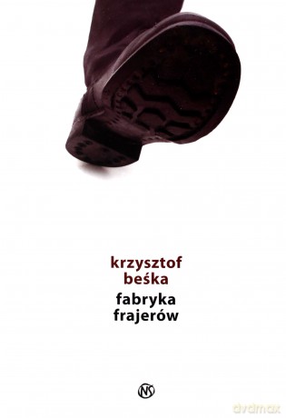 Fabryka Frajerów - Krzysztof Beśka [KSIĄŻKA]