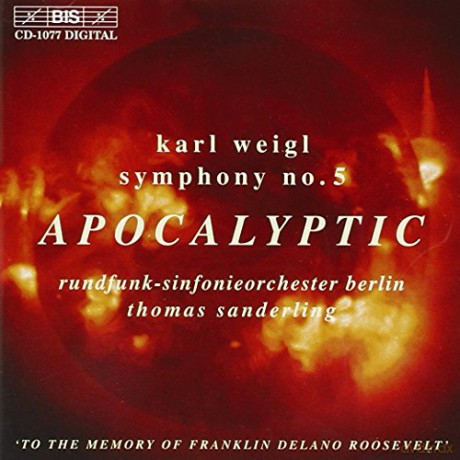 Karl Weigl (1881-1949): Symphonie Nr.5 Apocalypse [CD]