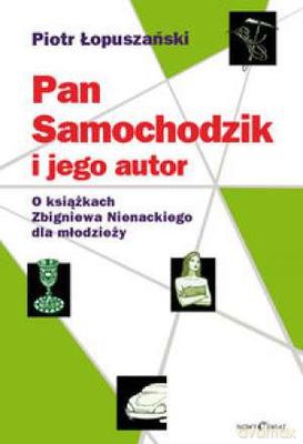Pan Samochodzik I Jego Autor (tw) - Piotr Łopuszański [KSIĄŻKA]