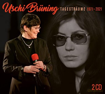 Uschi Bruning: Tagestrume 1971 - 2021 [2CD]