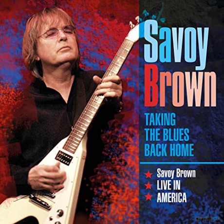 Savoy Brown: Taking The Blues Back Home: Live In America [3CD]