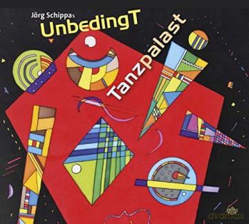 Jorg Schippas UnbedingT: Tanzpalast [CD]